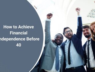 How to Achieve Financial Independence Before 40